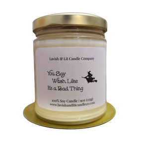 You Say Witch like it's a Bad Thing - Halloween Candle